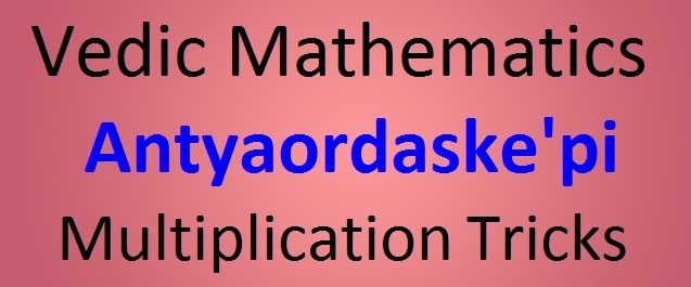Vedic Mathematics Antyaordaske