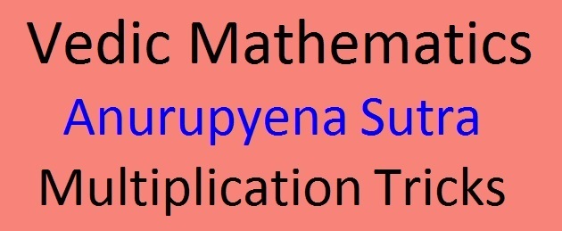 Anurupyena Sutra Vedic Mathematics