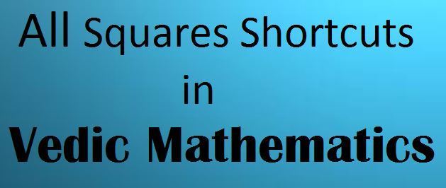 Square Shortcuts In Vedic-Mathematics