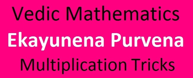 Vedic Mathematics Ekayunena Sutra